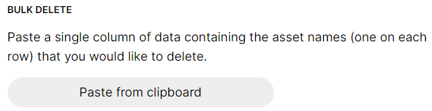 Pasting asset names into bulk delete