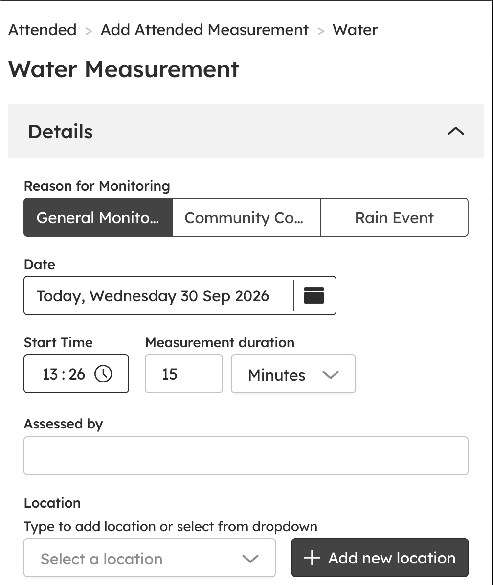 The Water Measurement form in SiteHive Attended: reason for monitoring, date, start time, measurement duration, assessed by and location.