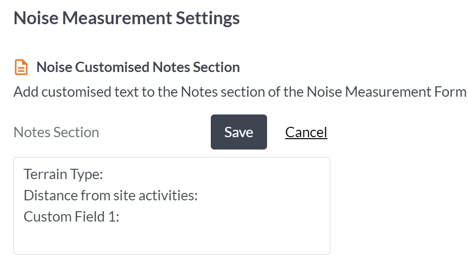 This image is of the noise measurement settings page. There is a noise customised notes section where you can add customised text in an open text field.